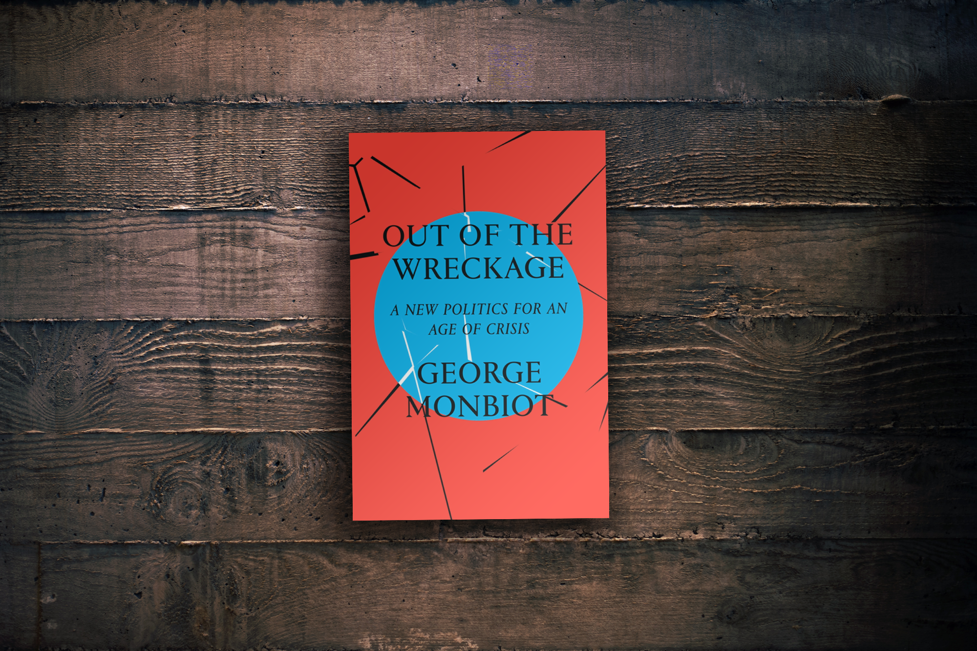 Cover of the book "Out of the Wreckage" by G. Monbiot